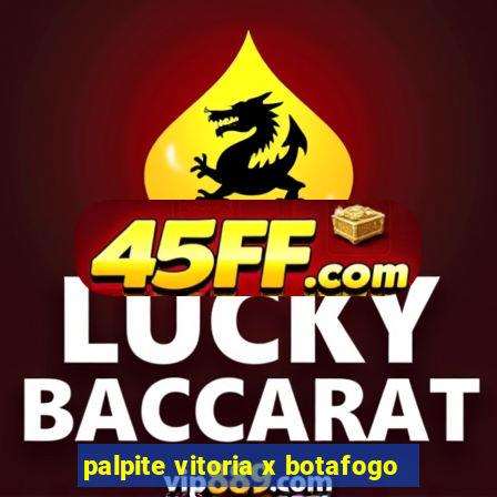 palpite vitoria x botafogo